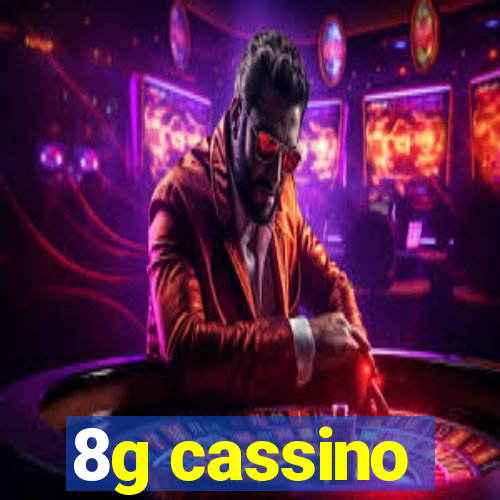 8g cassino